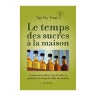 Livre Le Temps des sucres à la maison, version française.