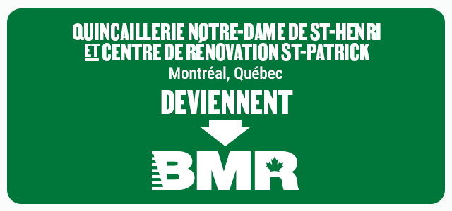 La Quincaillerie Notre-Dame de Saint-Henri Inc., fleuron de l’industrie de la construction et de la rénovation au Québec, joint les rangs de la grande famille BMR