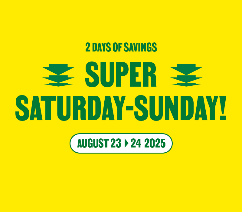 Promotion Super Saturday-Sunday 23 and 24 August 2025