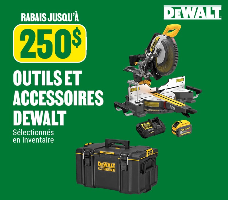 Jusqu'à 250$ de rabais sur les outils et accessoires DeWalt chez BMR