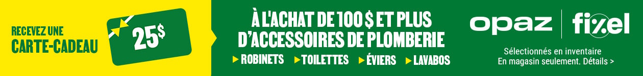 Recevez une carte-cadeau de 25$ à l'achat de 100$ et plus d'accessoires de plomberie chez BMR