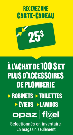 Recevez une carte-cadeau de 25$ à l'achat de 100$ et plus d'accessoires de plomberie - BMR