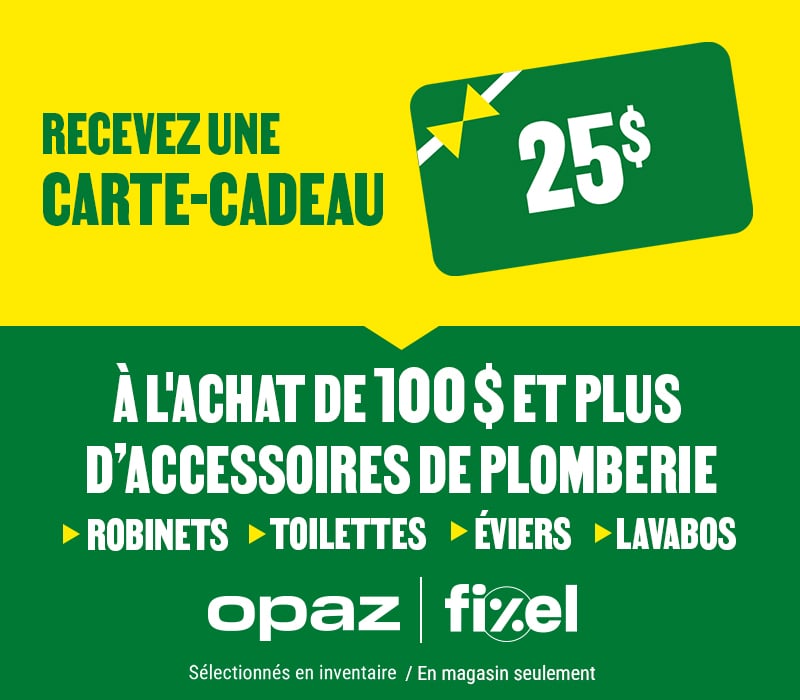 Recevez une carte-cadeau de 25$ à l'achat de 100$ et plus d'accessoires de plomberie - BMR