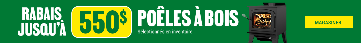 Jusqu'&agrave; 550$ de rabais sur les po&ecirc;les &agrave; bois.