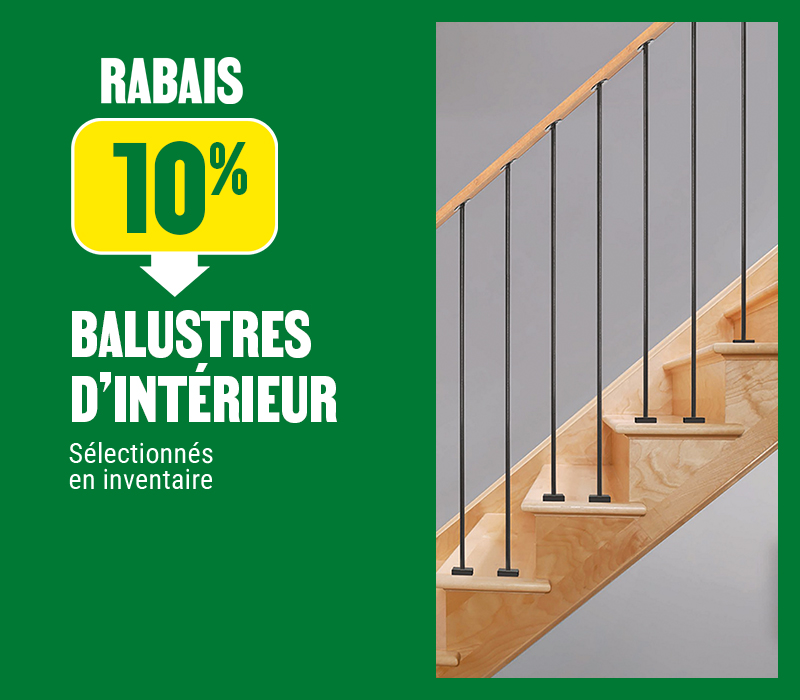 10% de rabais sur les balustres intérieurs - BMR