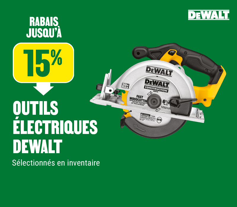 Jusqu'&agrave; 15% de rabais sur les outils &eacute;lectriques Dewalt - BMR