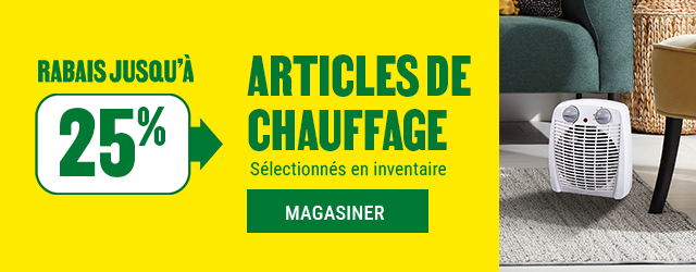 Jusqu'&agrave; 25% de rabais sur les articles de chauffage