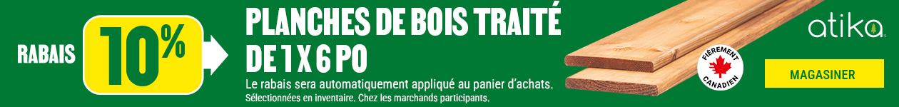 10% de rabais sur les planches de bois traité 1 po x 6 po
