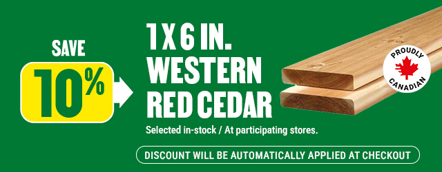 Save 10% on 1x6 in. Western red cedar
