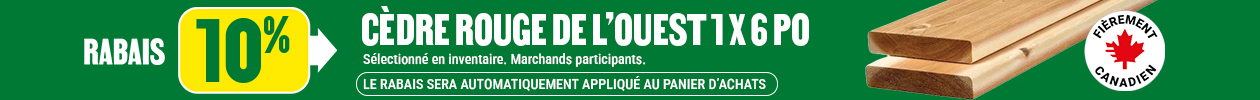 10% de rabais sur le cèdre rouge de l'Ouest - BMR
