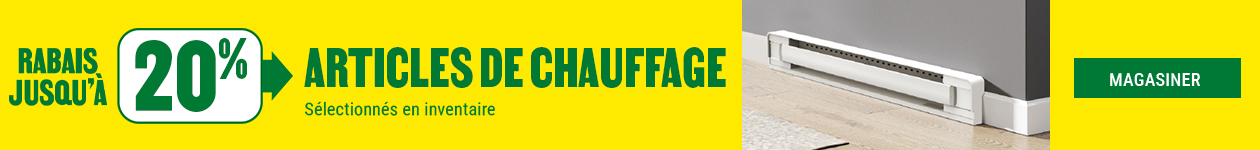 Jusqu'&agrave; 20% de rabais sur les articles de chauffage