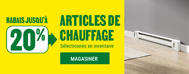Jusqu'&agrave; 20% de rabais sur les articles de chauffage