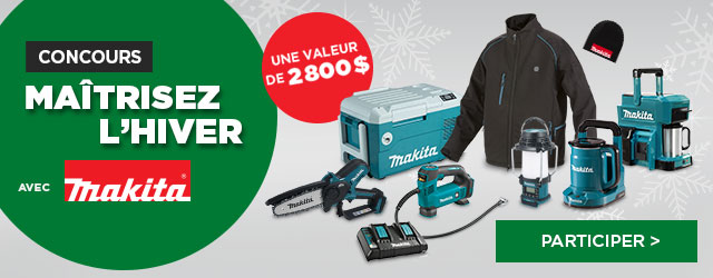 Concours Maîtrisez l'hiver avec Makita - Inscription au concours - 2 800 $ en produits Makita à gagner!