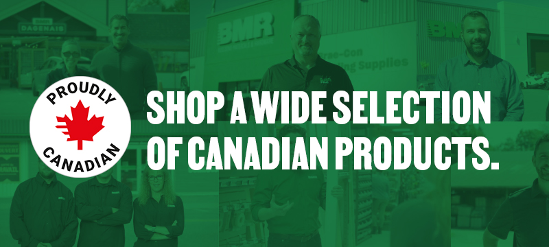 BMR banner highlighting a wide selection of Canadian products with the Proudly Canadian symbol.