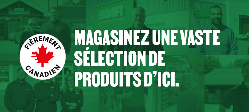 Bannière BMR mettant de l’avant une vaste sélection de produits canadiens avec le symbole Fièrement canadien.