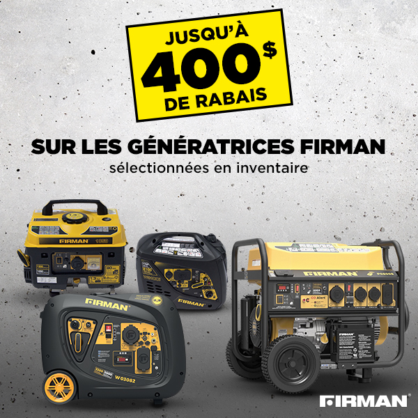 Rabais du Vendredi Fou chez BMR - Jusqu'à 400$ de rabais sur les génératrices Firman sélectionnées en inventaire.